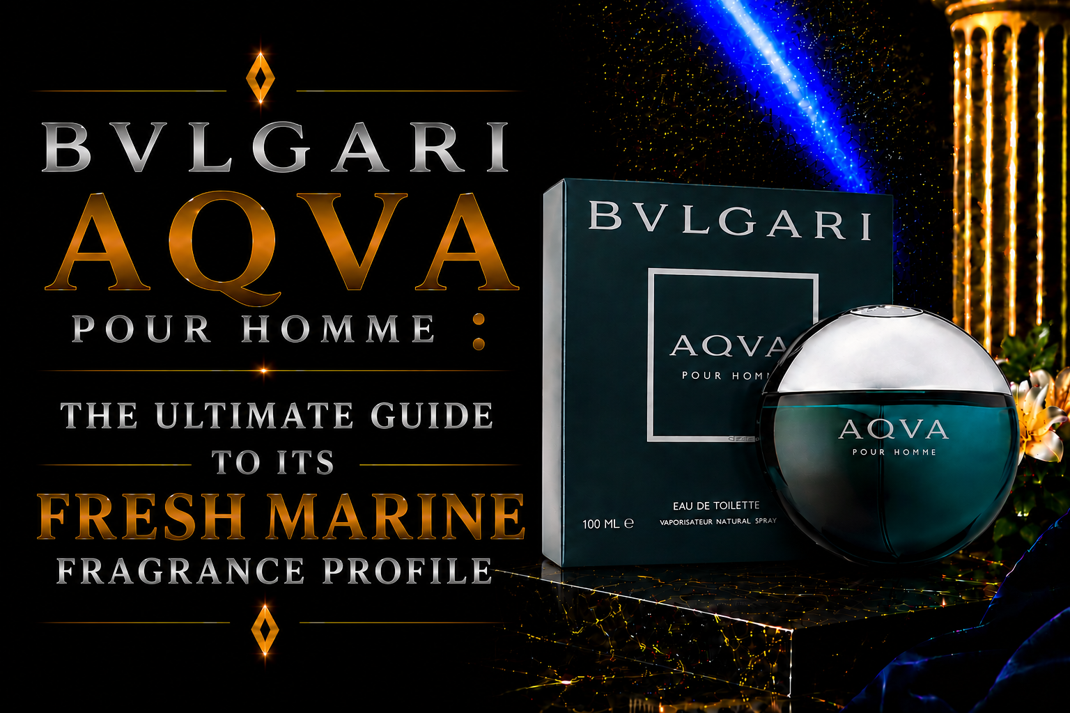 BVLGARI Aqva Pour Homme: The Ultimate Guide to Its Fresh Marine Fragrance Profile