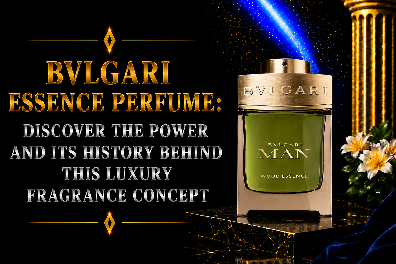 BVLGARI Essence Perfume: Discover the Power and Its History Behind This Luxury Fragrance Concept