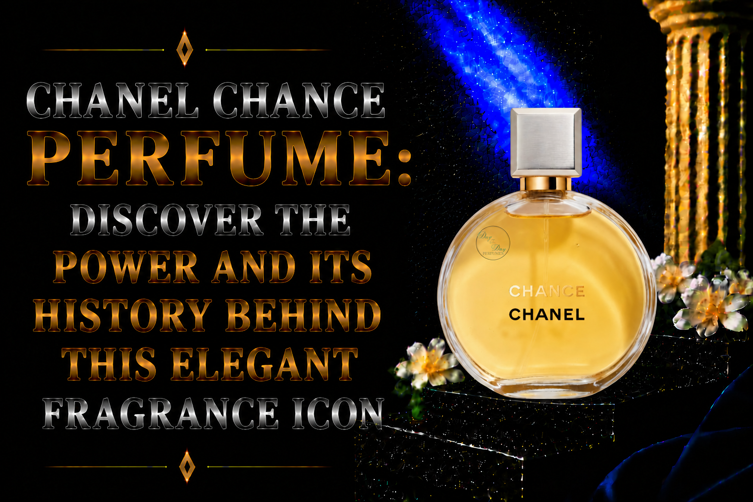 Chanel Chance Perfume: Discover the Power and Its History Behind This Elegant Fragrance Icon