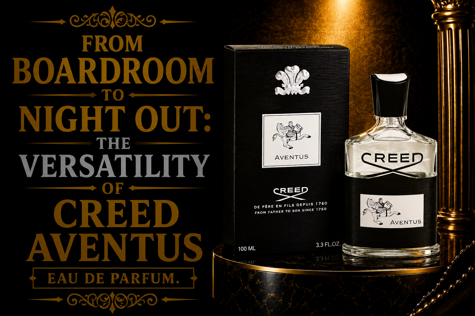 From Boardroom to Night Out: The Versatility of Creed Aventus Eau de Parfum