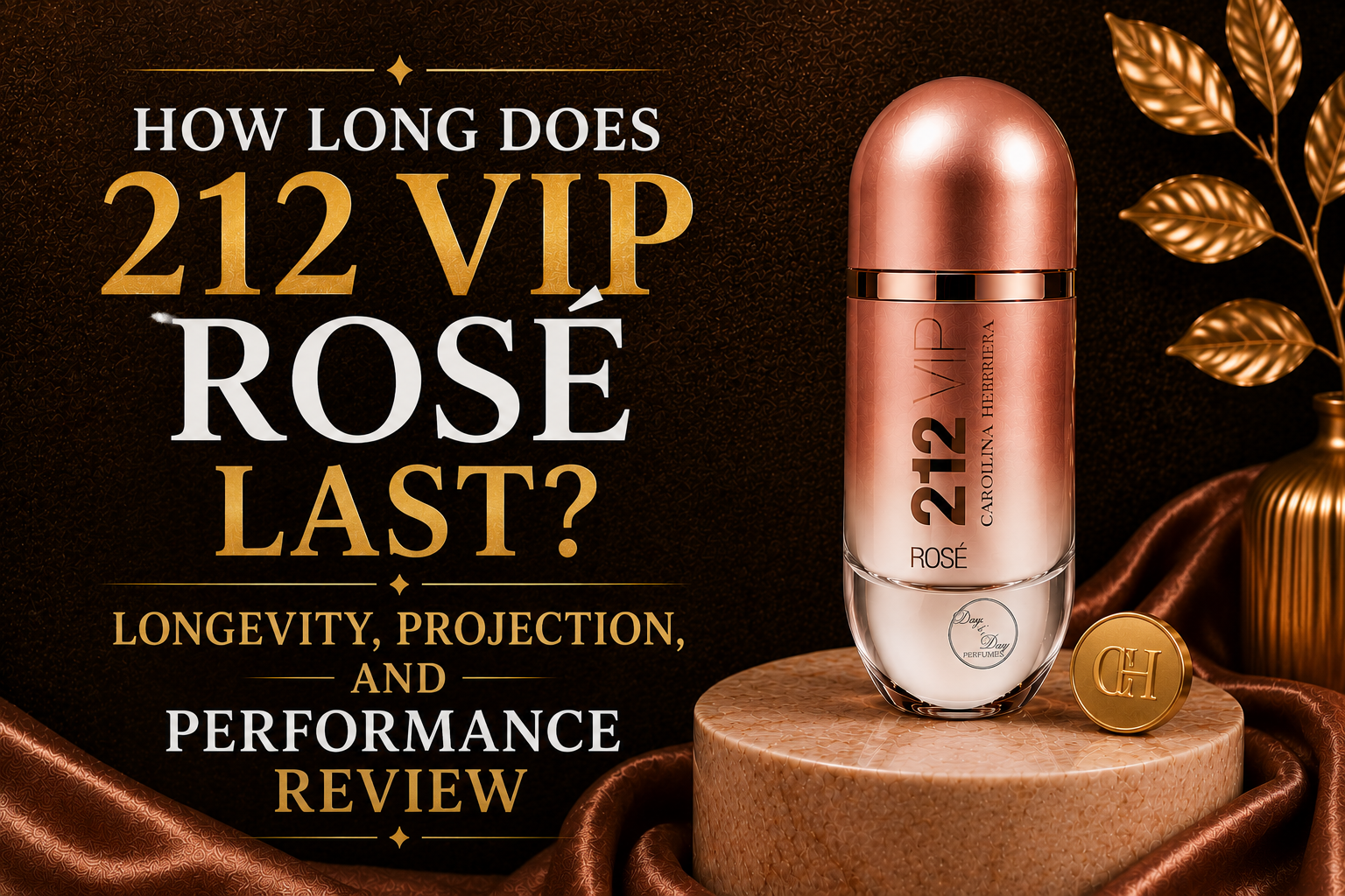 How Long Does 212 VIP Rosé Last? Longevity, Projection, and Performance Review