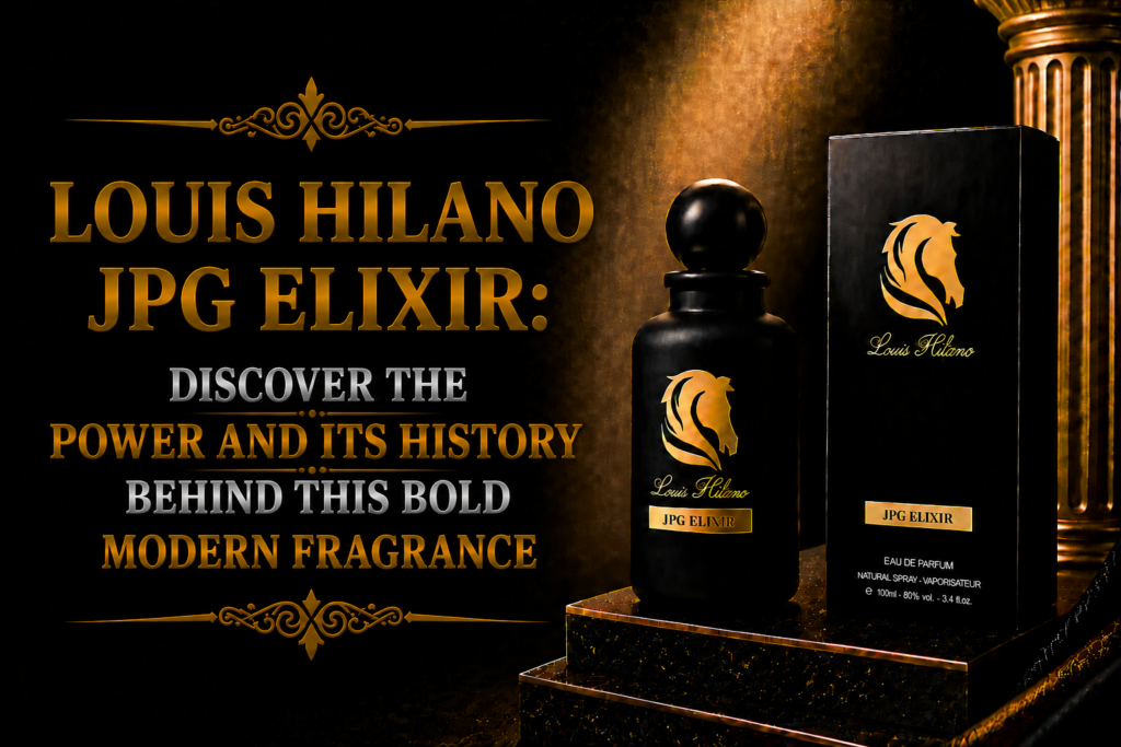 Louis Hilano JPG Elixir: Discover the Power and Its History Behind This Bold Modern Fragrance