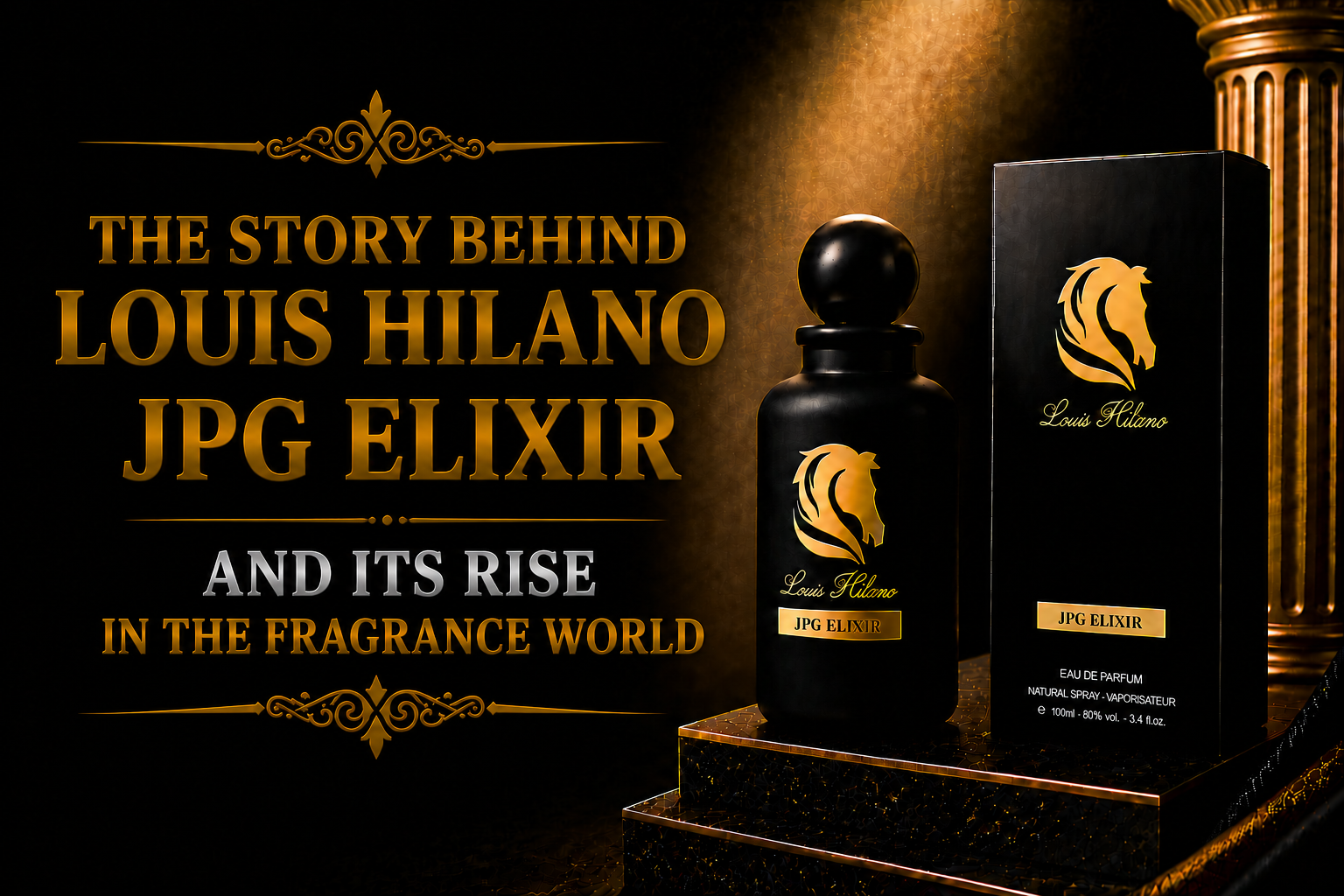 The Story Behind Louis Hilano JPG Elixir and Its Rise in the Fragrance World