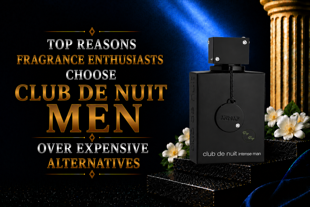 Top Reasons Fragrance Enthusiasts Choose Club de Nuit Men Over Expensive Alternatives